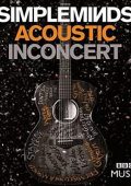 Simple Minds - Acoustic In Concert (2017) BDRip 1080p FLAC+DTS ENG
