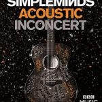 img Simple Minds - Acoustic In Concert (2017) BDRip 1080p FLAC+DTS ENG