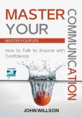 How to Make Friends & Improve Your Social Skills: Be More Comfortable Talking To A...