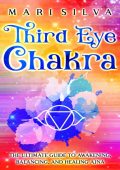 Third Eye Chakra: The Ultimate Guide to Awakening, Balancing, and Healing Ajna - M...