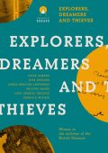Explorers Dreamers and Thieves: Latin American Writers in the British Museum - Car...