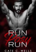 Run Posy Run - Cate C Wells