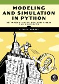 Modeling and Simulation in Python: An Introduction for Scientists and Engineers - Allen B. Downey