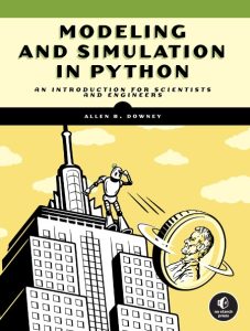 Modeling and Simulation in Python: An Introduction for Scientists and Engineers – Allen B. Downey