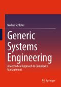Nadine Schlüter - Generic Systems Engineering: A Methodical Approach to Complexity...