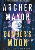 Archer Mayor - Bomber's Moon (Joe Gunther Series #30)