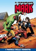 img Il Comandante Mark a colori 174 - I fratelli della vendetta (RCS 2023-10-10)