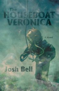 Josh Bell – The Houseboat Veronica: A Novel