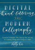 Shelly Kim - Digital Hand Lettering and Modern Calligraphy: Essential Techniques P...
