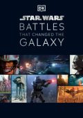 Star Wars Battles that Changed the Galaxy - Cole Horton