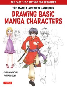 Drawing Basic Manga Characters: The Complete Guide for Beginners (The Easy 1-2-3 Method for Beginners) – Junka Morozumi