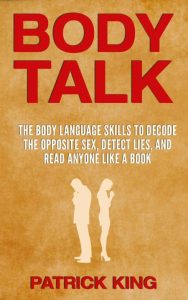 Body Talk: The Body Language Skills to Decode the Opposite Sex, Detect Lies, and R…