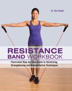 Resistance Band Workbook: Illustrated Step-by-Step Guide to Stretching