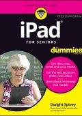 iPad For Seniors For Dummies, 10th Edition (16pt Large Print Edition) - Dwight Spivey
