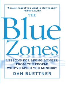 The Blue Zones, Second Edition: 9 Lessons for Living Longer From the People Who’ve…