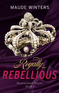 Maude Winters, Daniel Flaspohler (Editor) – Royally Rebellious