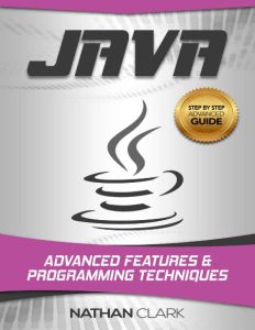 Java: Advanced Features and Programming Techniques – Nathan Clark