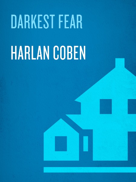 Darkest Fear (Myron Bolitar Series #7) – Harlan Coben