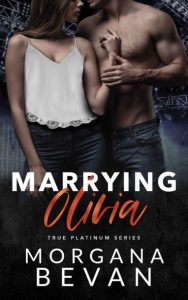 Marrying Olivia: An Accidental Vegas Wedding Rock Star Romance – Morgana Bevan