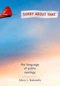 Sorry About That: The Language of Public Apology - Edwin L. Battistella