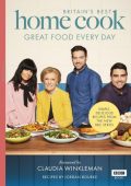 Britain's Best Home Cook: Great Food Every Day: Simple, delicious recipes from the...