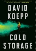David Koepp - Cold Storage: A Novel