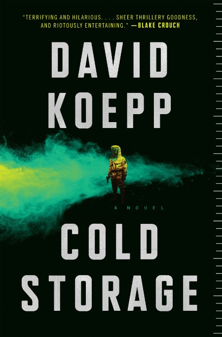 David Koepp – Cold Storage: A Novel