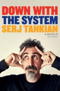 Down with the System: A Memoir (of Sorts) – Serj Tankian