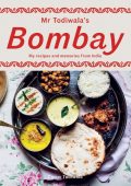 Mr Todiwala's Bombay: My Recipes and Memories from India - Cyrus Todiwala
