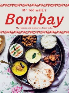 Mr Todiwala’s Bombay: My Recipes and Memories from India – Cyrus Todiwala