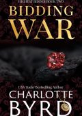 Highest Bidder: An addictive dark auction fake fiancï¿½ romance - Charlotte Byrd