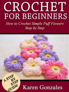 Stephanie Flower, Leanne Potter – Crochet For Beginners: The ultimate step by step…