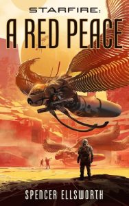 Starfire: A Red Peace – Spencer Ellsworth