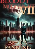 Bloody Moonlight 7: Vampire Romance - Becca Fanning