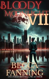 Bloody Moonlight 7: Vampire Romance – Becca Fanning