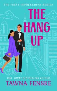 The Hang Up: 2nd Edition originally published 2016 – Tawna Fenske
