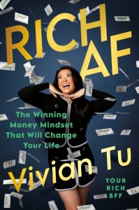 Rich AF: The Winning Money Mindset That Will Change Your Life – Vivian Tu