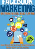 FACEBOOK MARKETING: STRATEGIES FOR ADVERTISING, BUSINESS, MAKING MONEY AND MAKING PASSIVE INCOME - Noah Hope