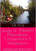 Peter - Study of Adverbs, Prepositions, Conjunctions & Interjections