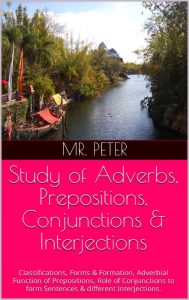 Peter – Study of Adverbs, Prepositions, Conjunctions & Interjections
