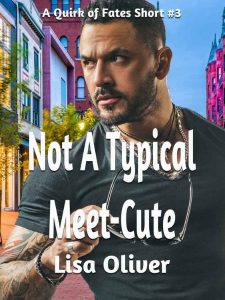 Not A Typical Meet-Cute – Lisa Oliver