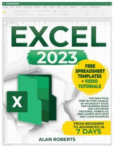 Excel 2023: The Practical Step-by-Step Manual of Microsoft Excel for Learning Basic and Advanced Features