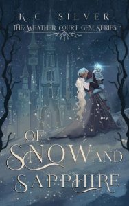 Of Snow and Sapphire – K C Silver