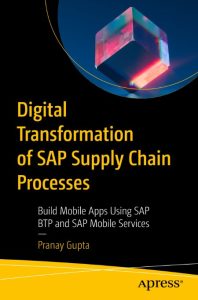 Digital Transformation of SAP Supply Chain Processes: Build Mobile Apps Using SAP …