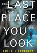 The Last Place You Look - Kristen Lepionka