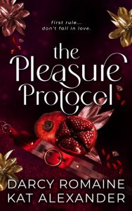 The Pleasure Protocol: A Scorching Billionaire Romance – Darcy Romaine