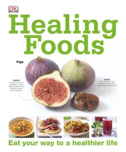 Healing Foods: Eat Your Way to a Healthier Life – DK