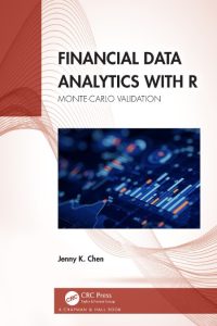 Financial Data Analytics with R: Monte-Carlo Validation – Jenny K. Chen