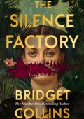 The Silence Factory: A Novel - Bridget Collins