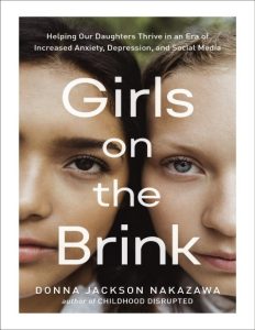 Girls on the Brink: Helping Our Daughters Thrive in an Era of Increased Anxiety, D…